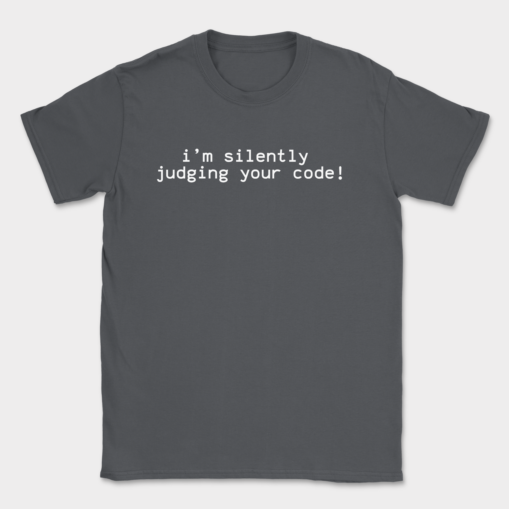 i'm silently judging your code shirt — Dark Heather Grey