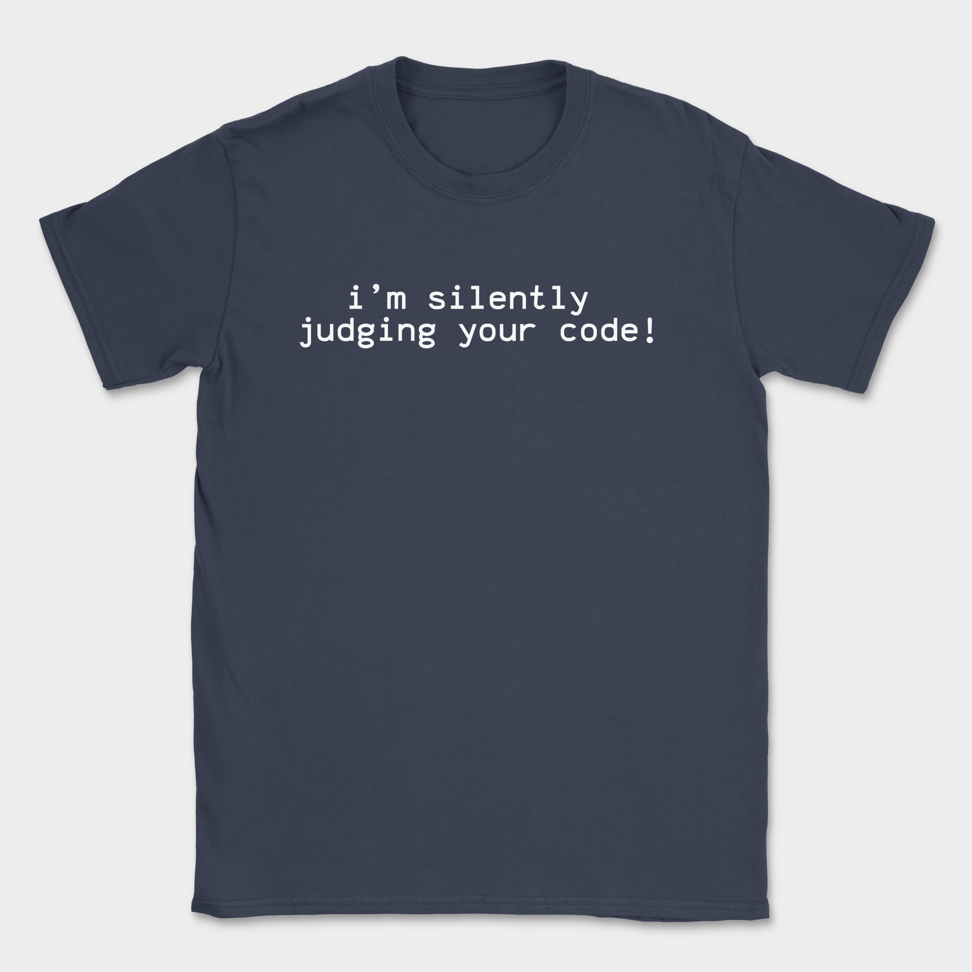 i'm silently judging your code shirt — Navy