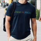 i test in PROD shirt