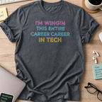 i'm wingin this entire career shirt - Dark Heather