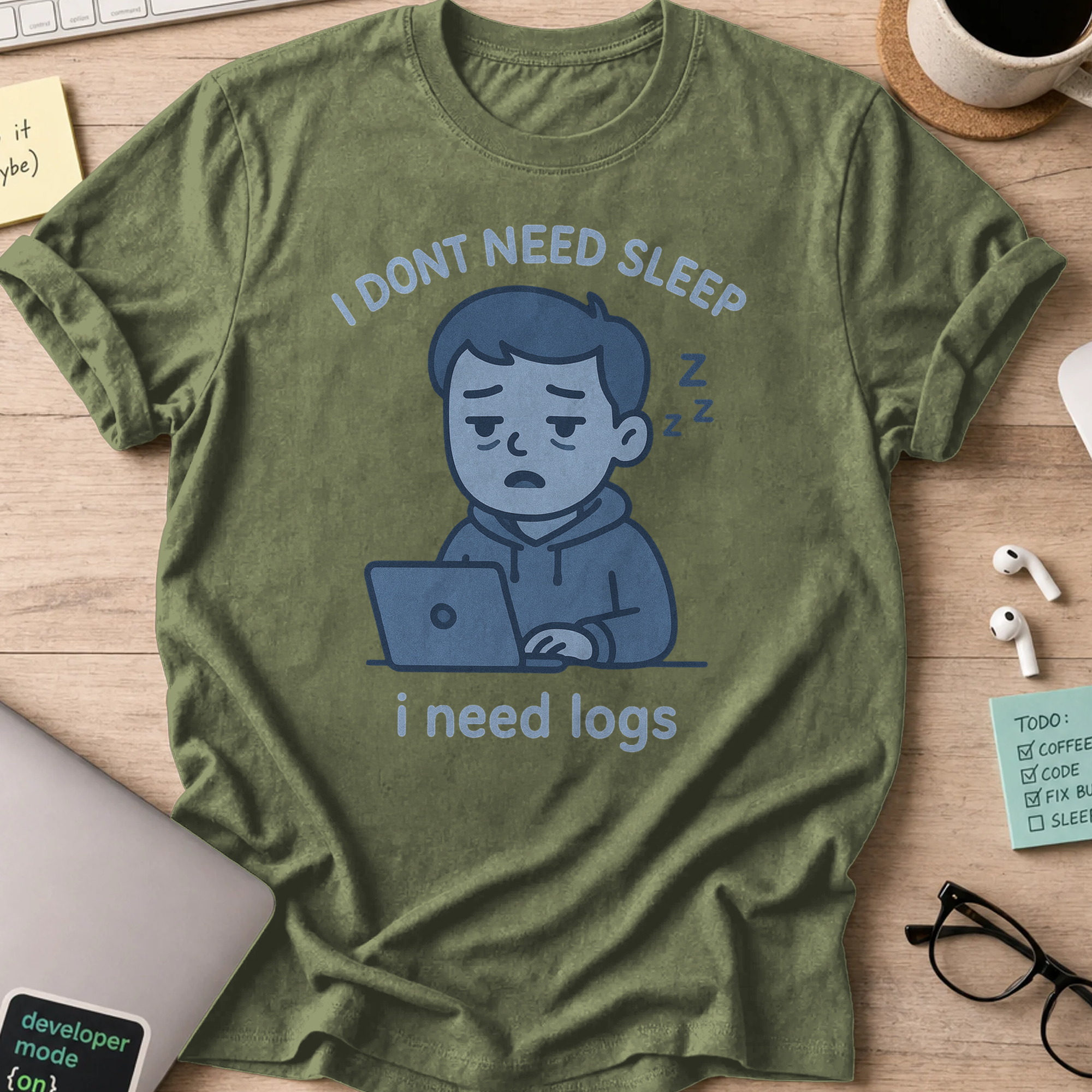 i need logs shirt - Military Green