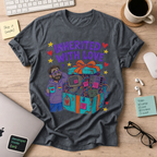Inherited With Love Shirt — Dark Heather