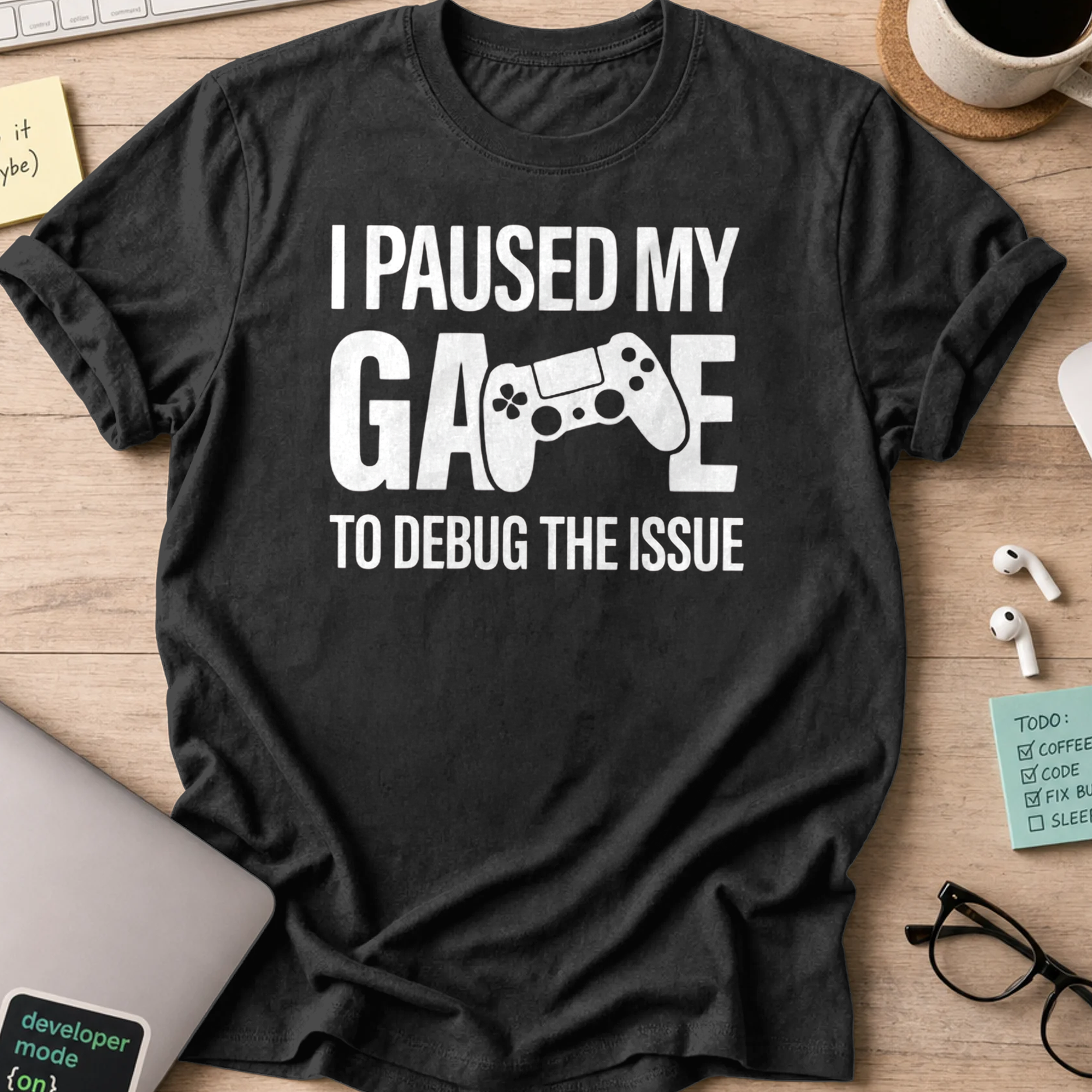 i paused my game to debug shirt - Black