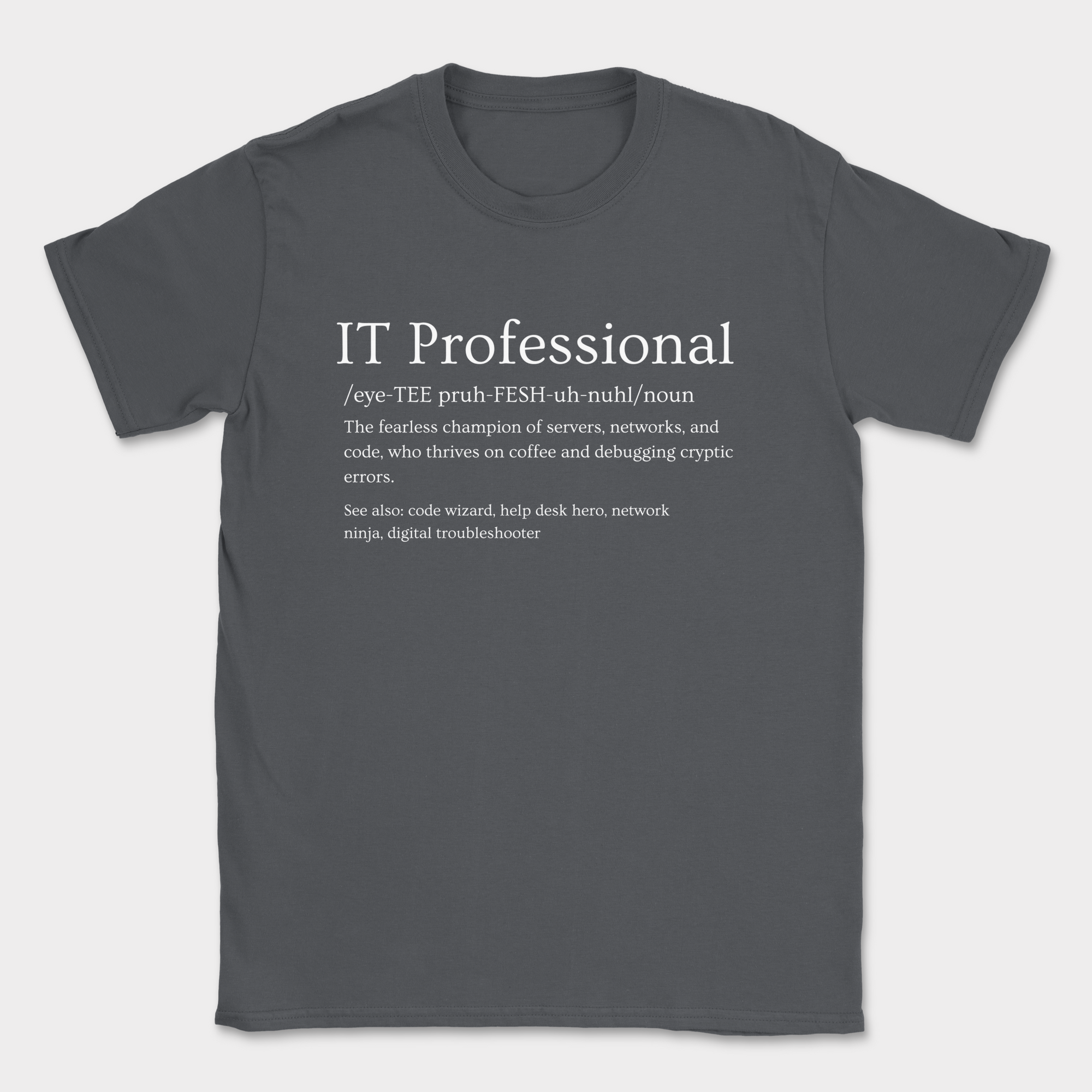 IT professional definition shirt — Dark Heather Grey