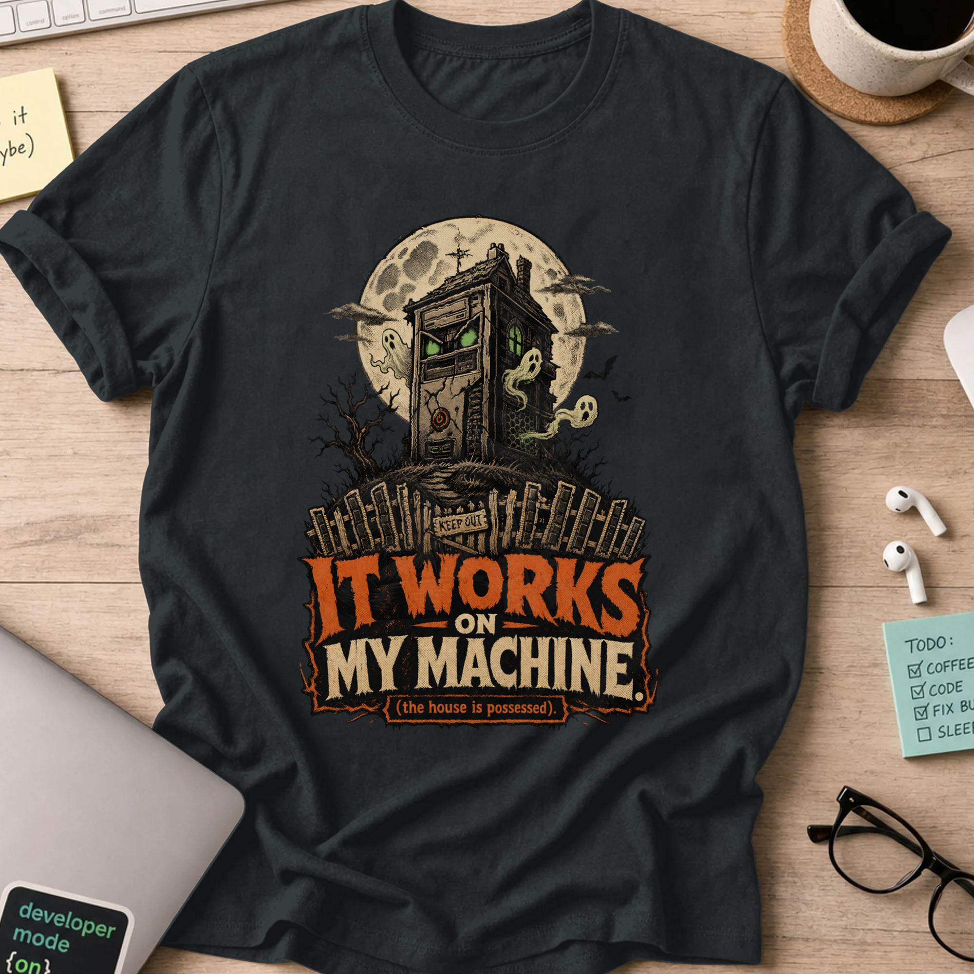 It Works on My Machine: The House Is Possessed Shirt — Black storefront mockup