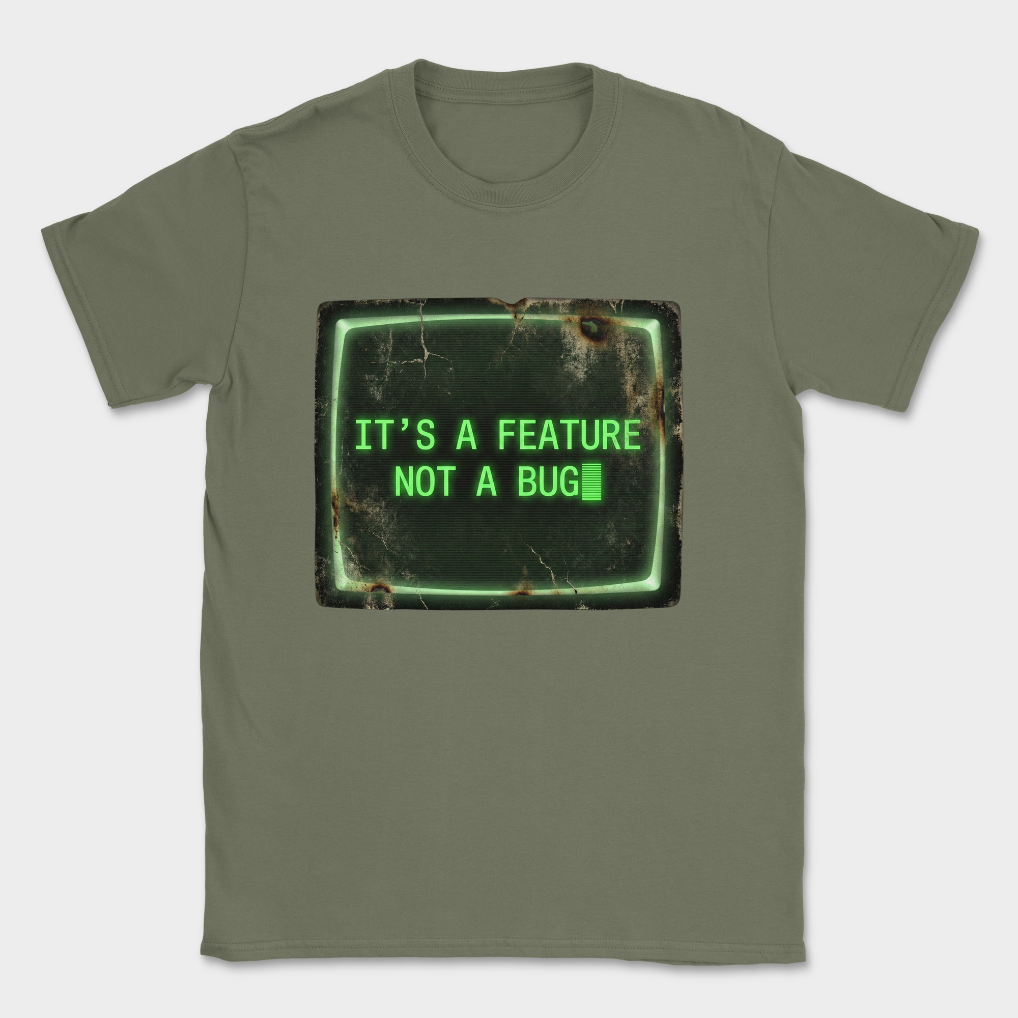 it's a feature not a bug shirt — Military Green