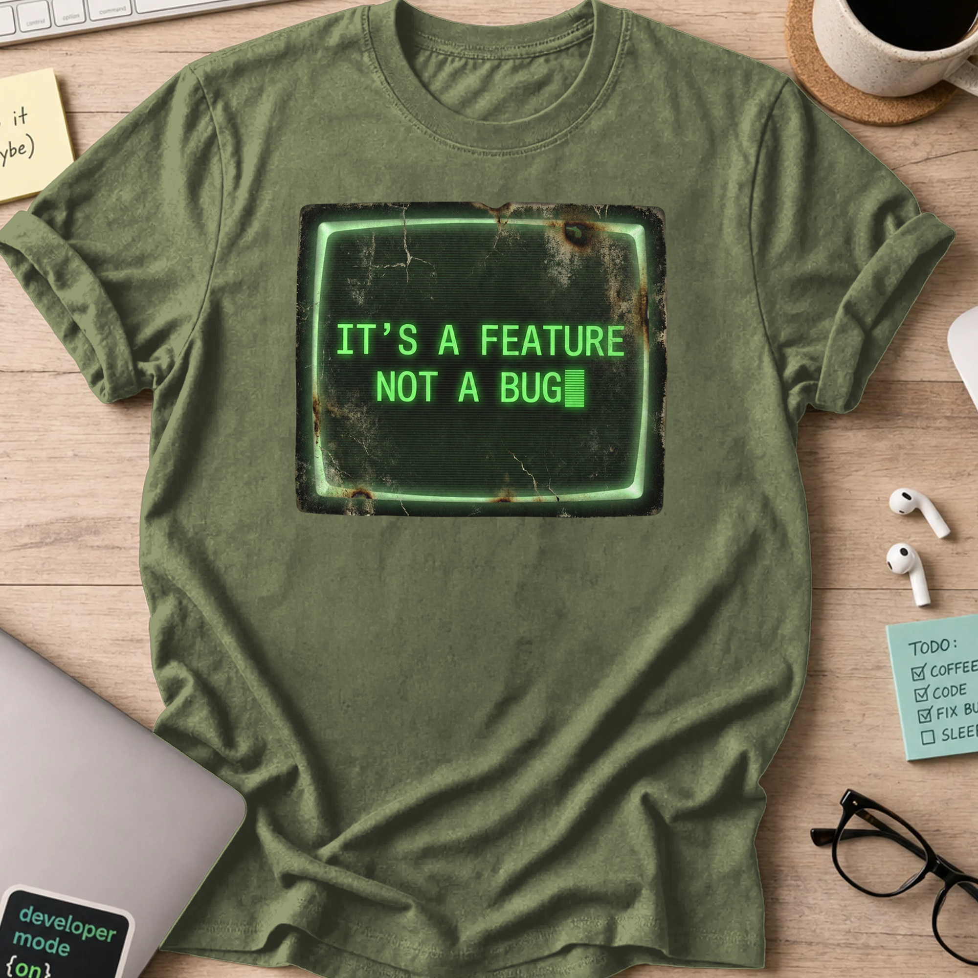 it's a feature not a bug shirt - Military Green