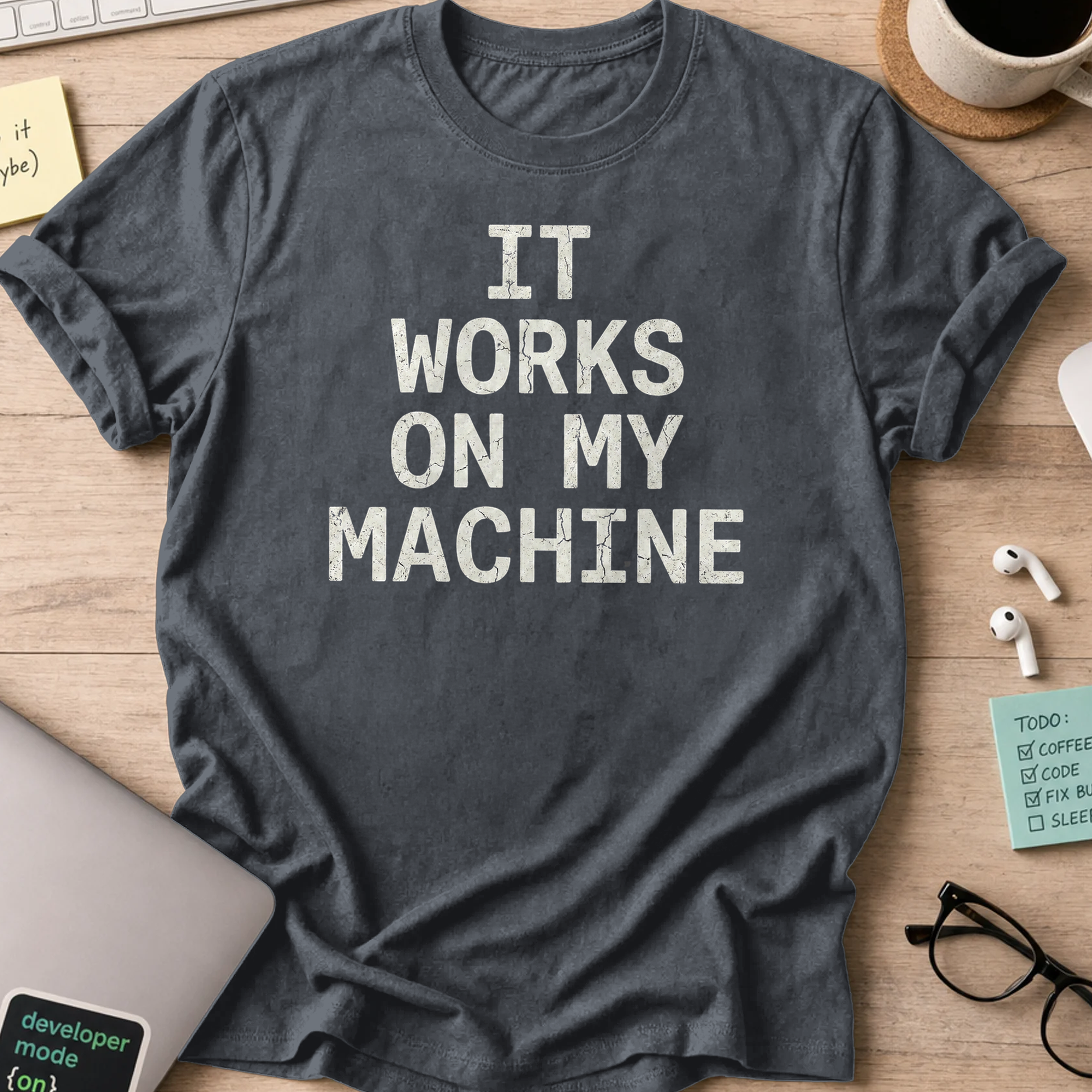 it works on my machine shirt - Dark Heather