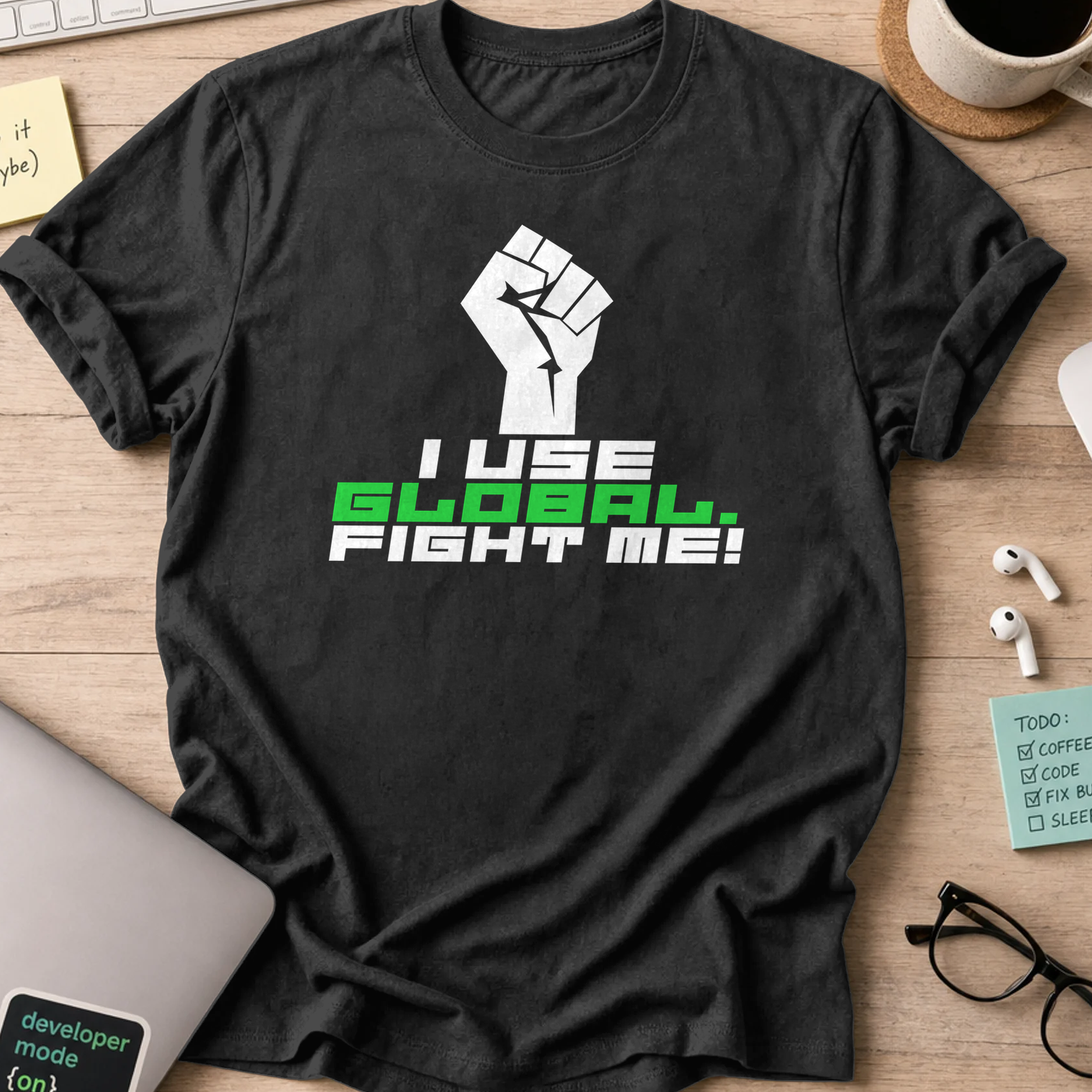 i use global. fight me shirt - Black