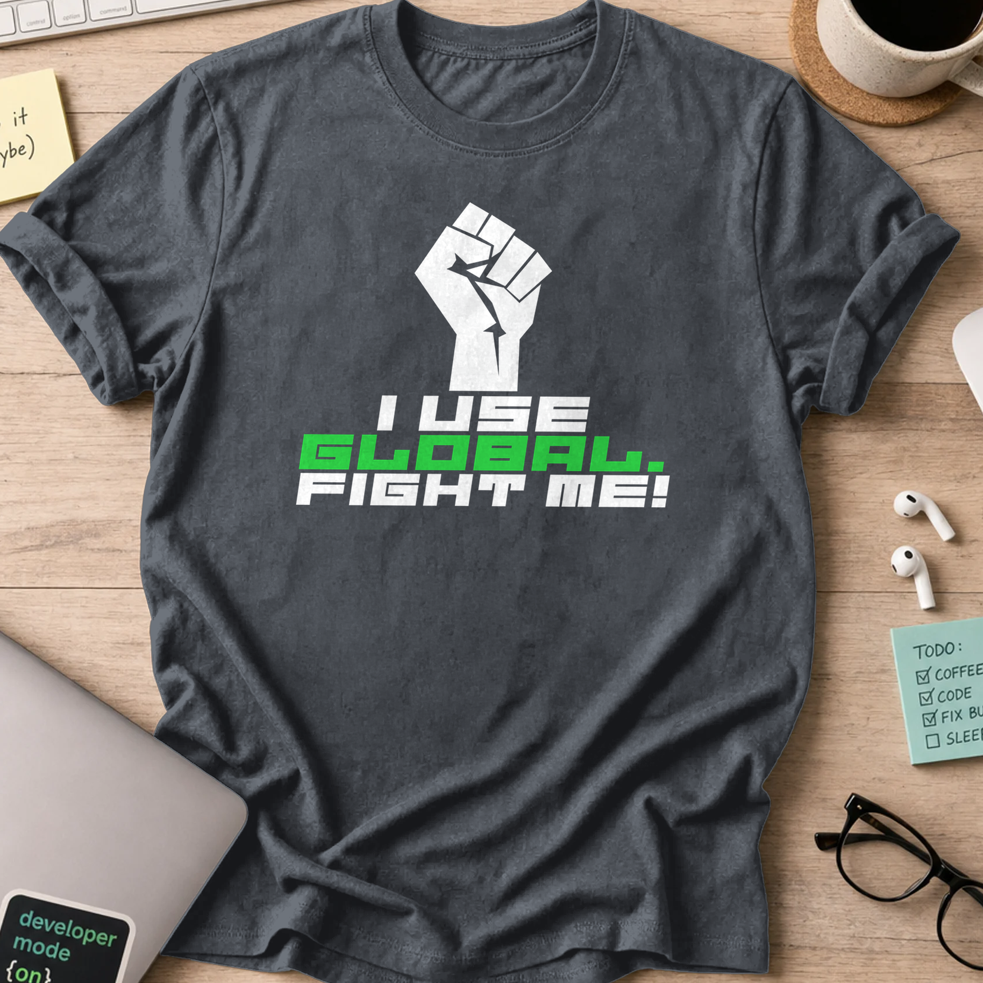 i use global. fight me shirt - Dark Heather