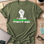i use global. fight me shirt - Military Green