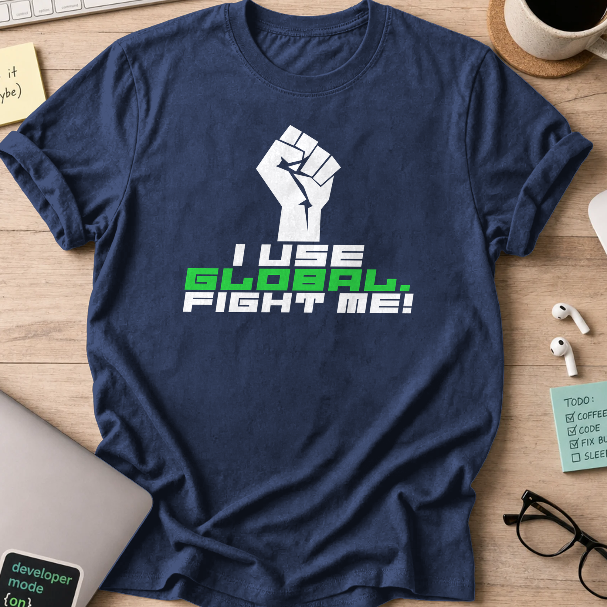 i use global. fight me shirt - Navy