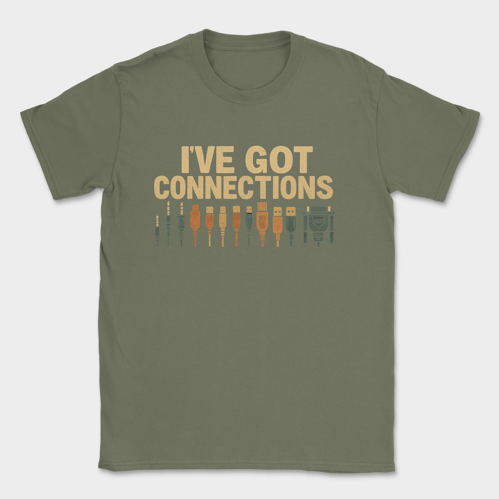 i've got connections shirt — Military Green