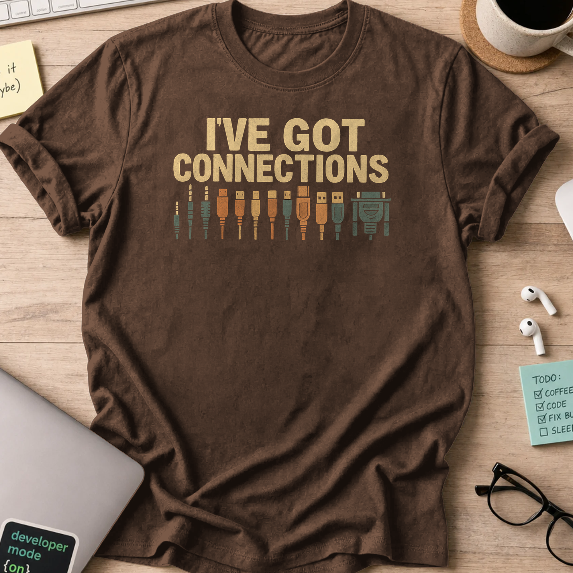 i've got connections shirt - Dark Chocolate
