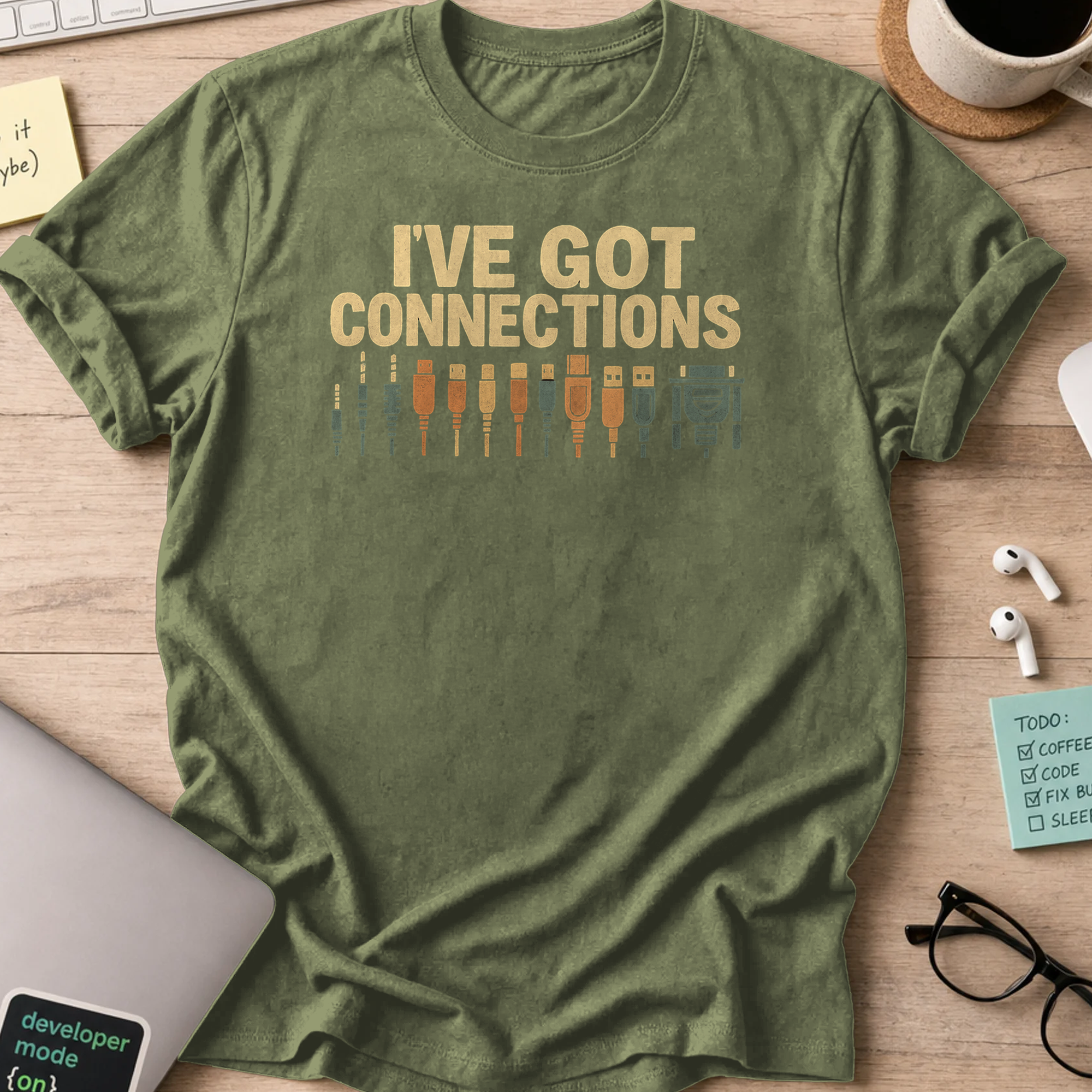 i've got connections shirt - Military Green