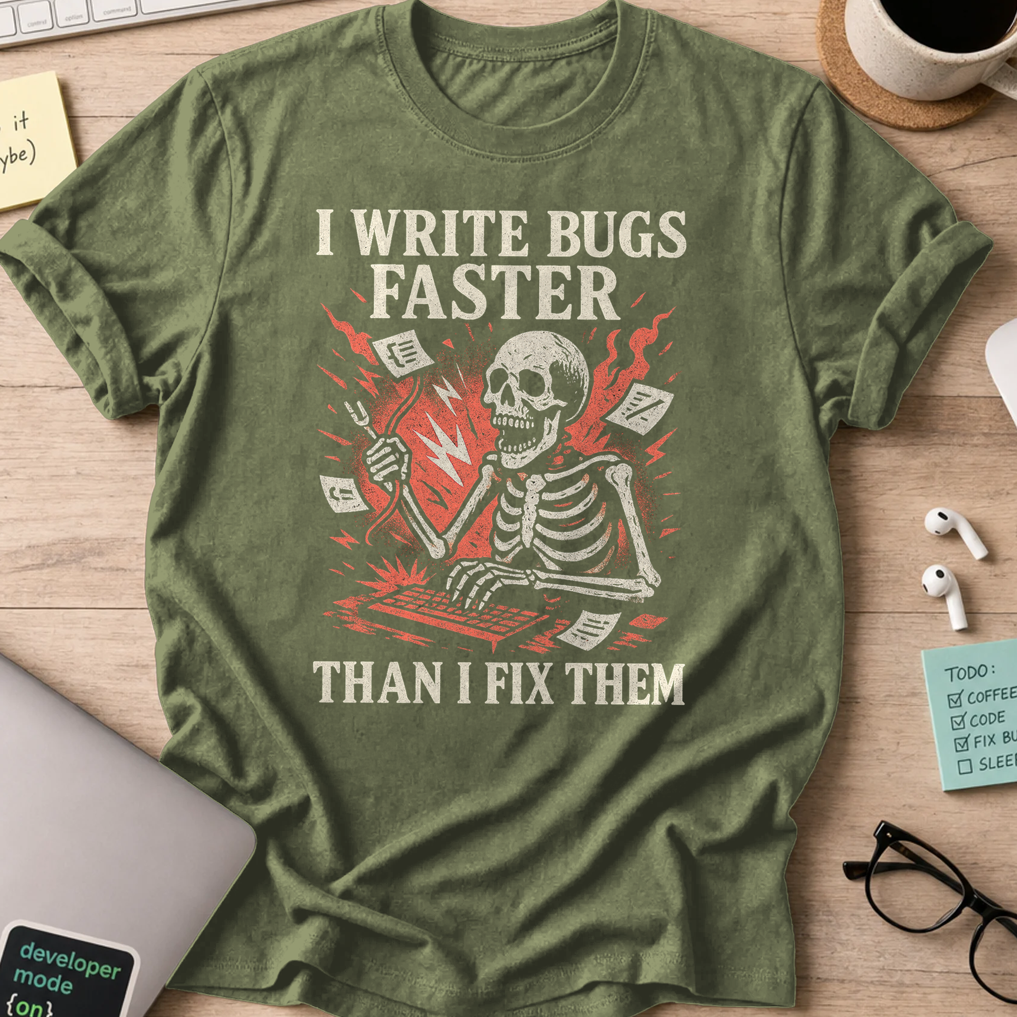 i write bugs faster than i fix them. skeleton shirt - Military Green