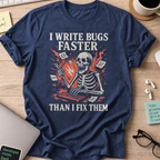 i write bugs faster than i fix them. skeleton shirt - Navy