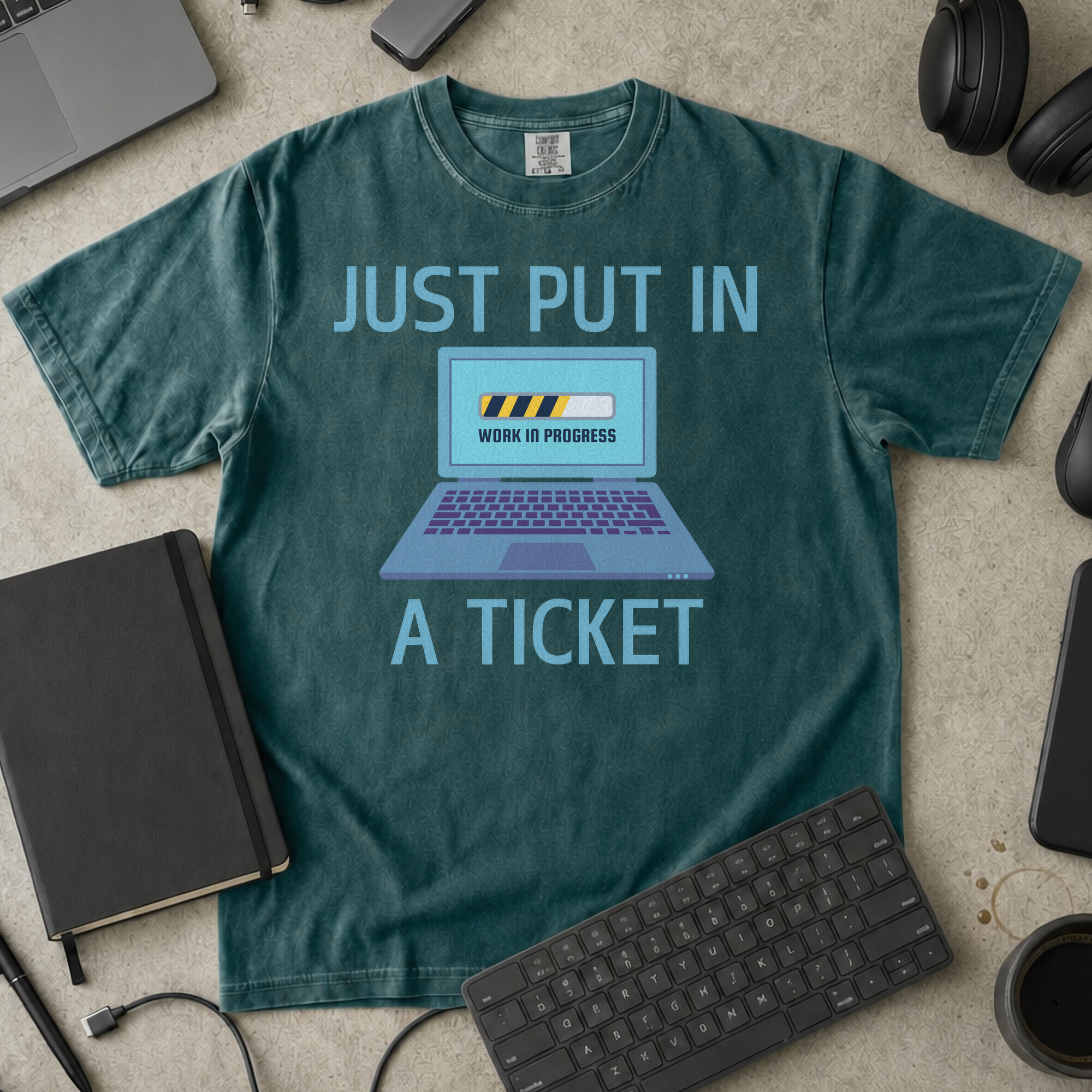 just put in a ticket Premium Shirt — blue spruce Premium Shirt mock-up