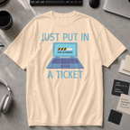 just put in a ticket Premium Shirt - Ivory