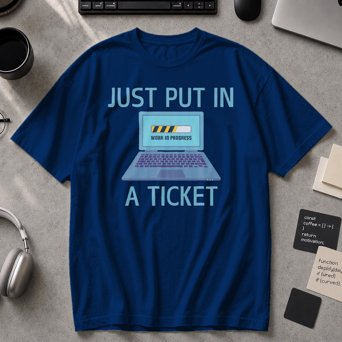 just put in a ticket Premium Shirt - True Navy