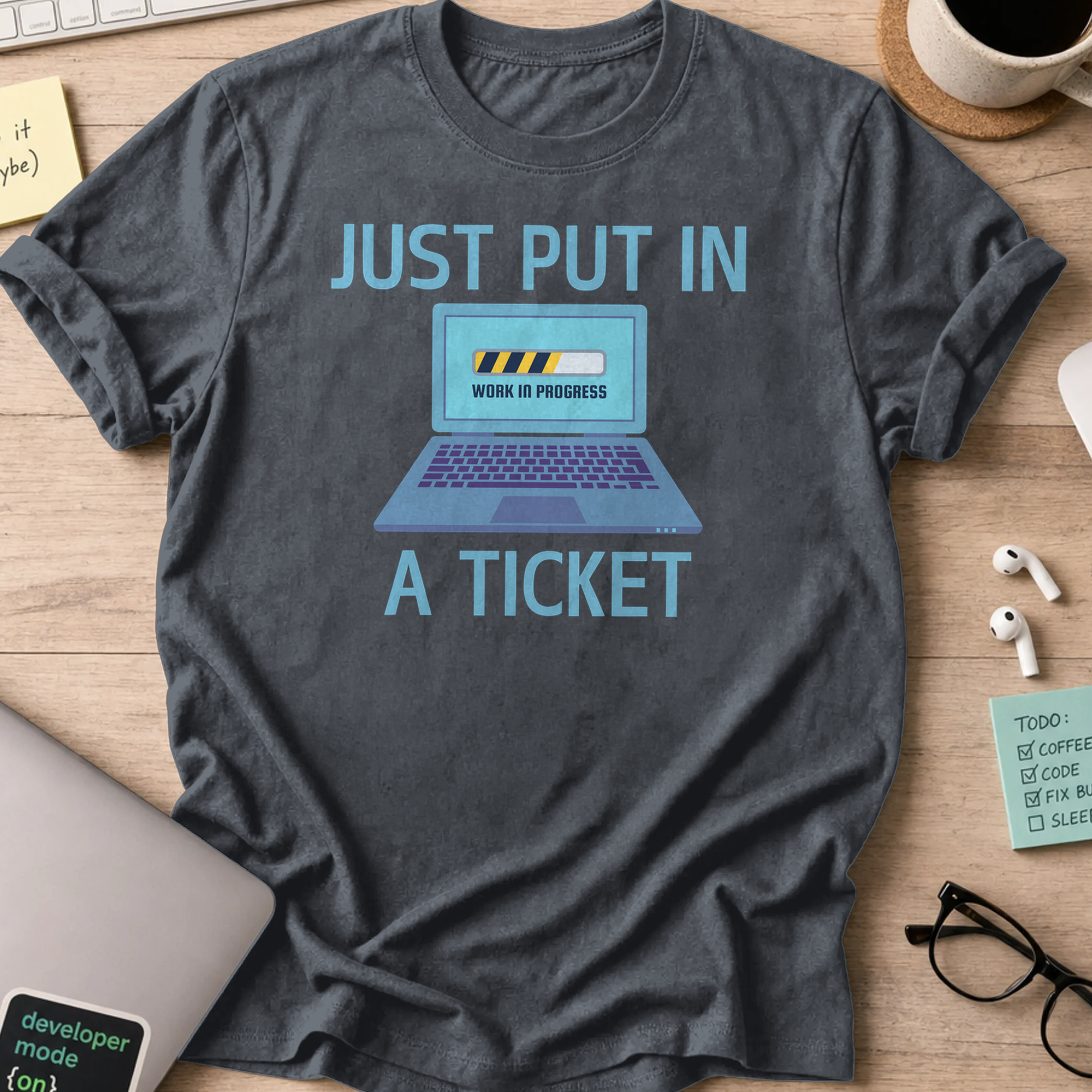 just put in a ticket shirt - Dark Heather