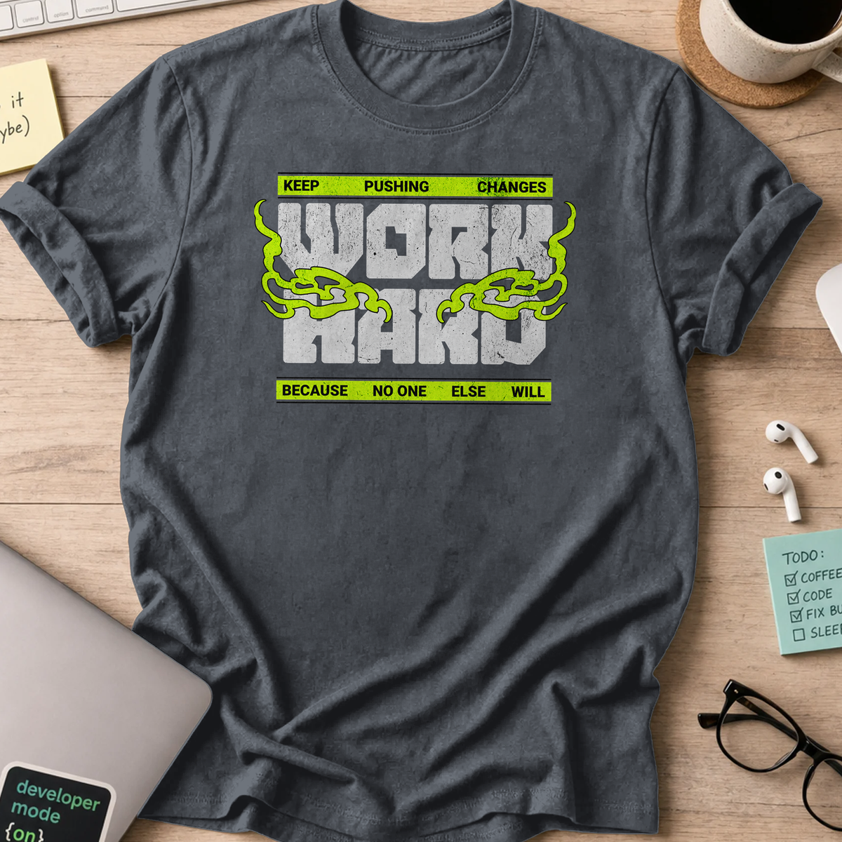 keep pushing change work hard shirt - Dark Heather