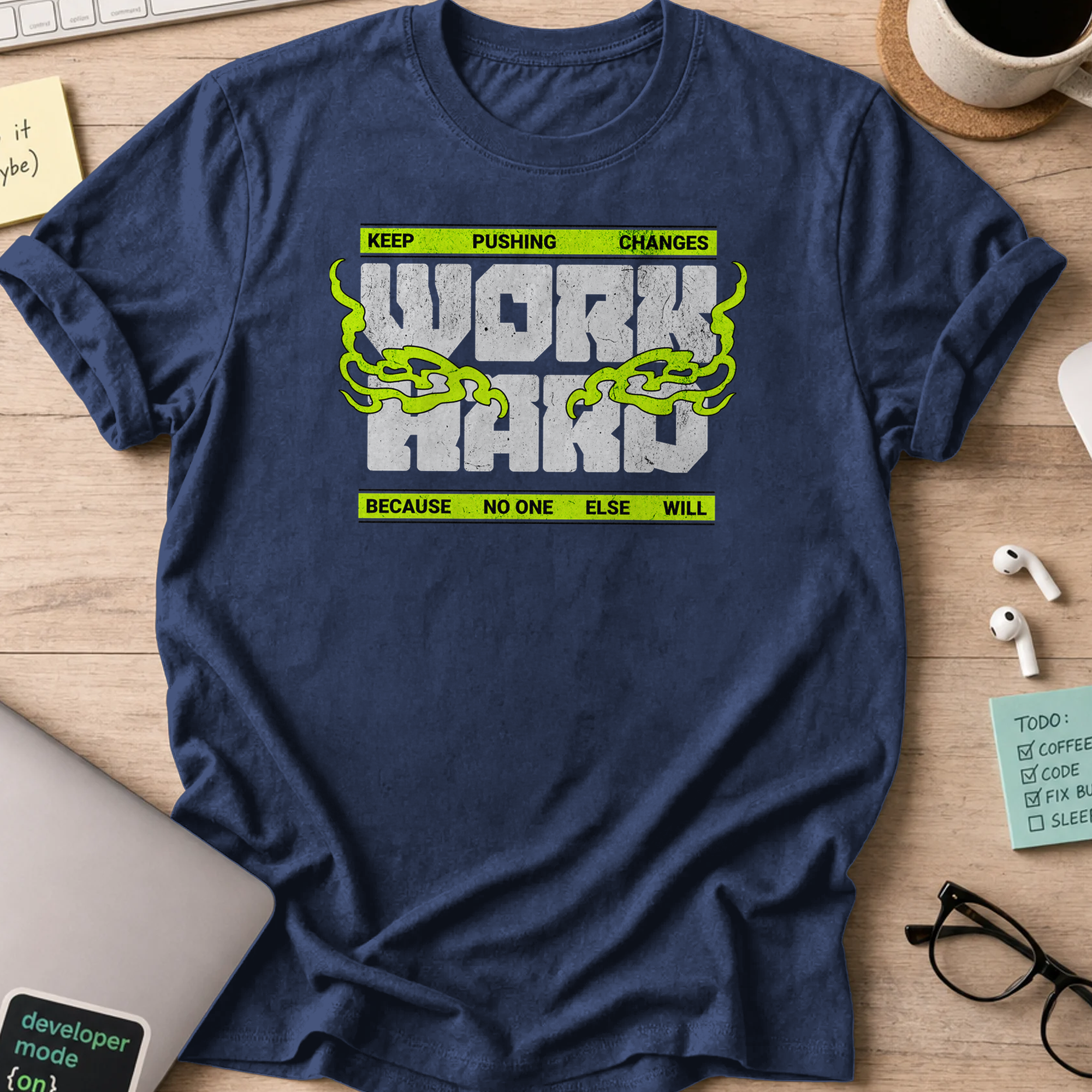 keep pushing change work hard shirt - Navy
