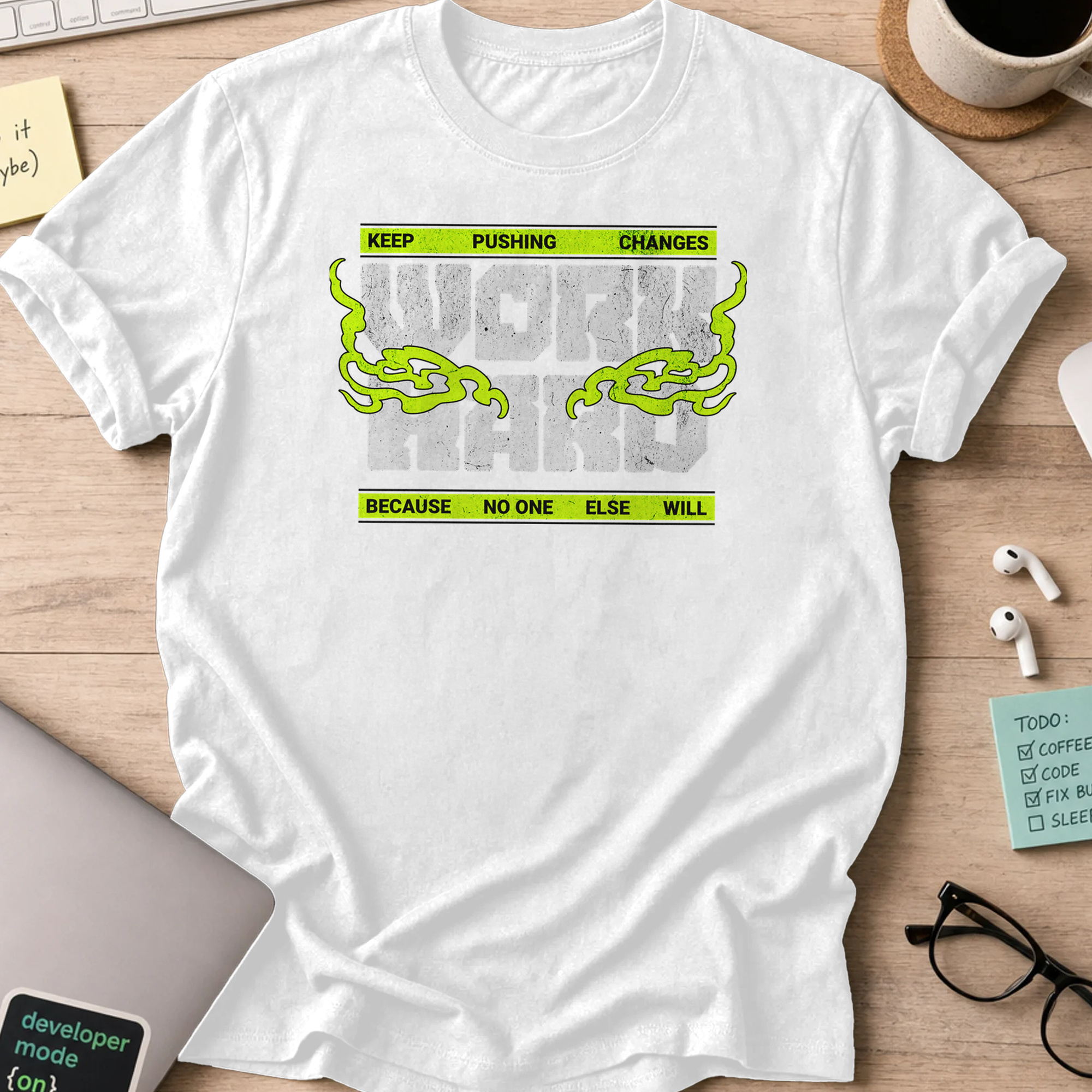 keep pushing change work hard shirt - White
