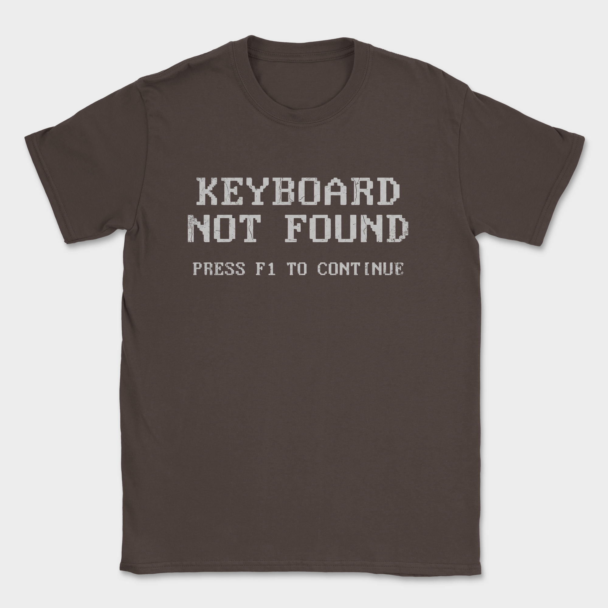 keyboard not found shirt — Dark Chocolate