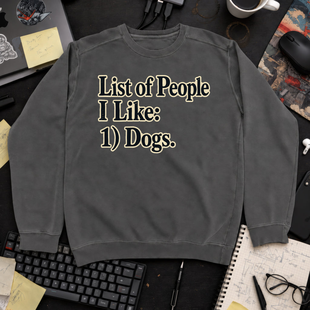 List of People I Like: Dogs Sweatshirt — Pepper