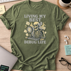 Living my best debug life skeleton shirt - Military Green