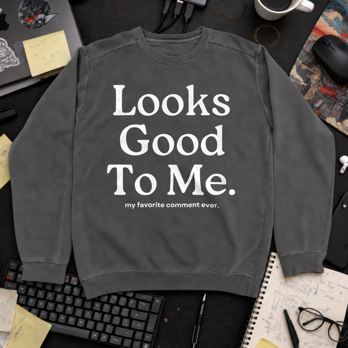 Looks Good To Me Sweatshirt — Pepper