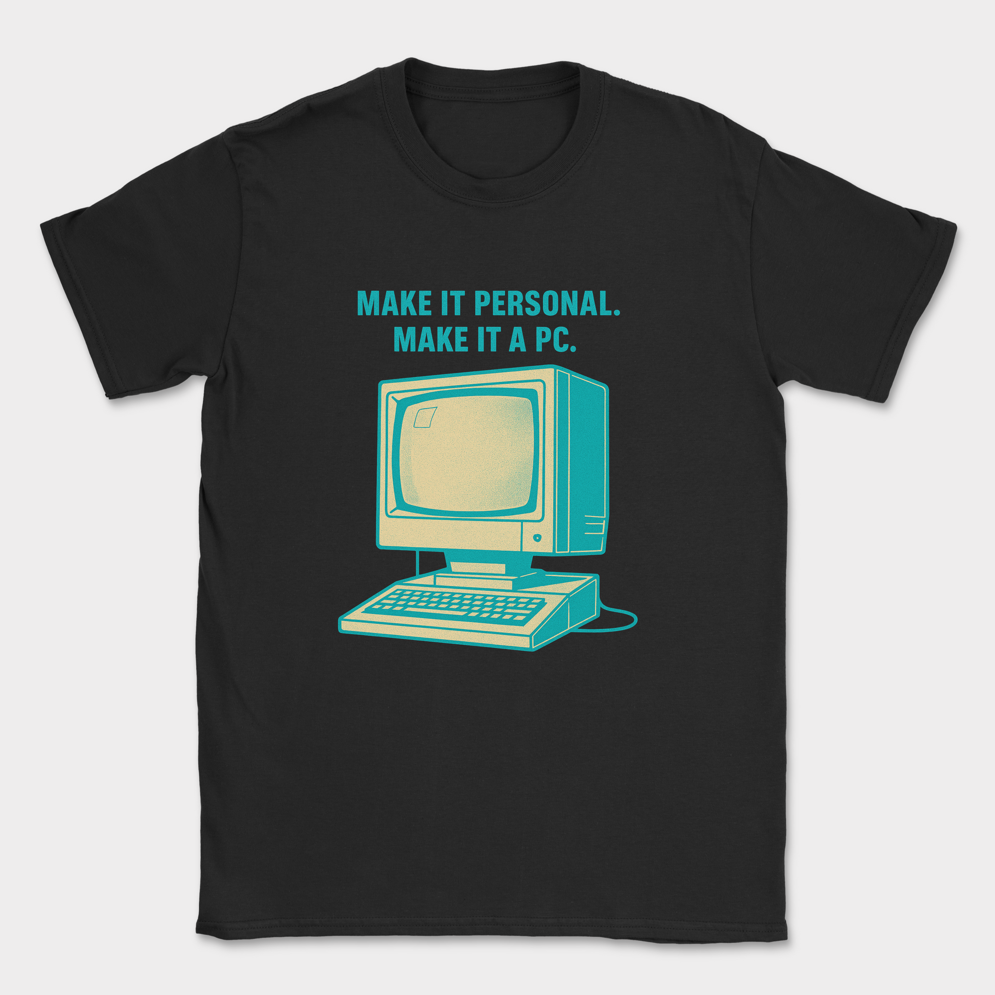 make it personal make it pc shirt — Black
