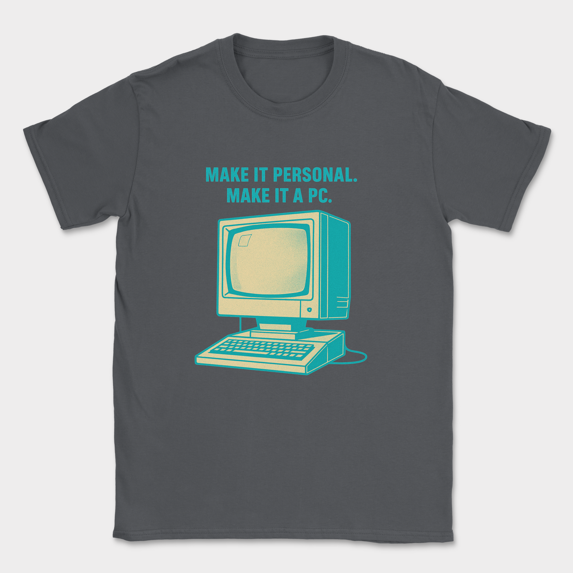 make it personal make it pc shirt — Dark Heather Grey