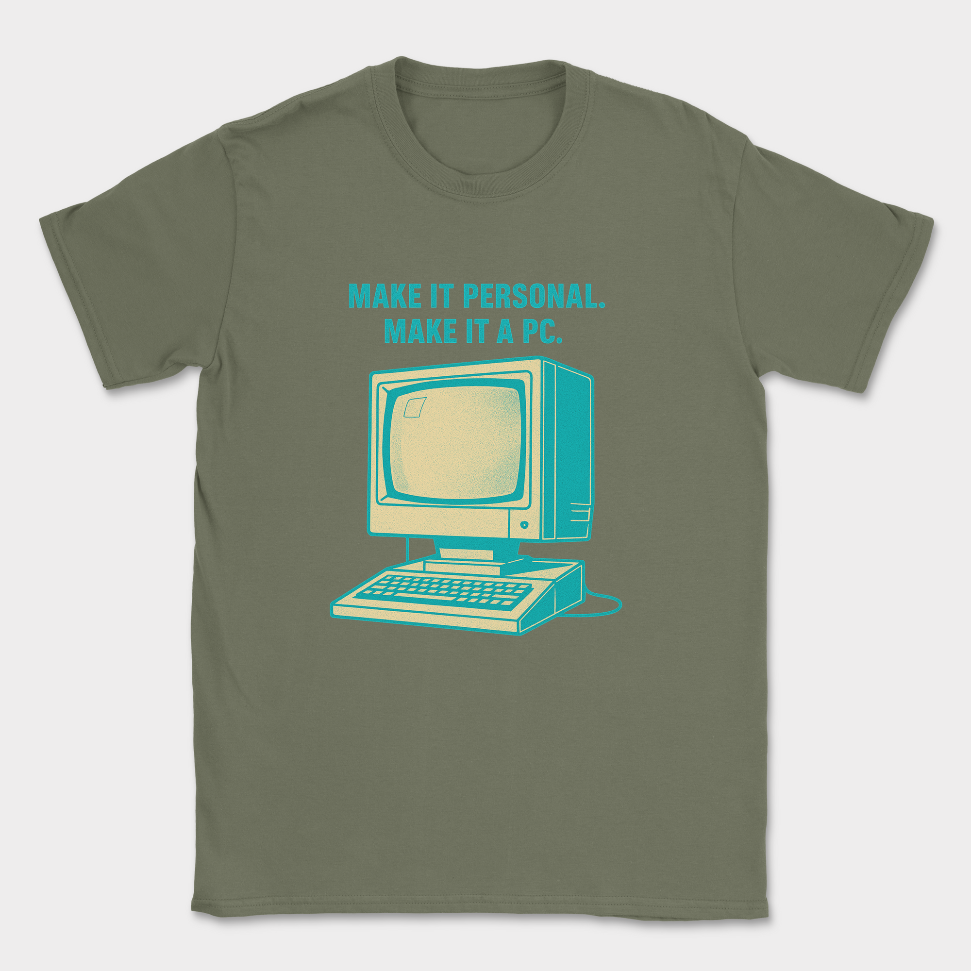 make it personal make it pc shirt — Military Green