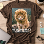 Me After Friday Deployment Shirt - Dark Chocolate