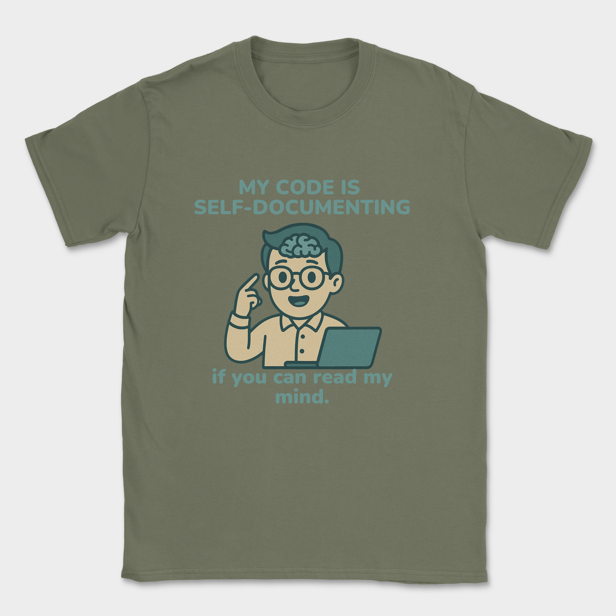 my code is self-documenting shirt — Military Green