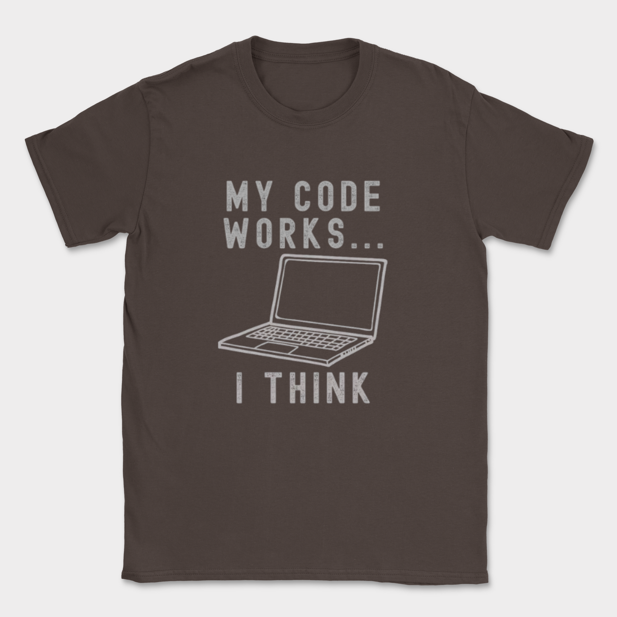 my code works i think shirt — Dark Chocolate