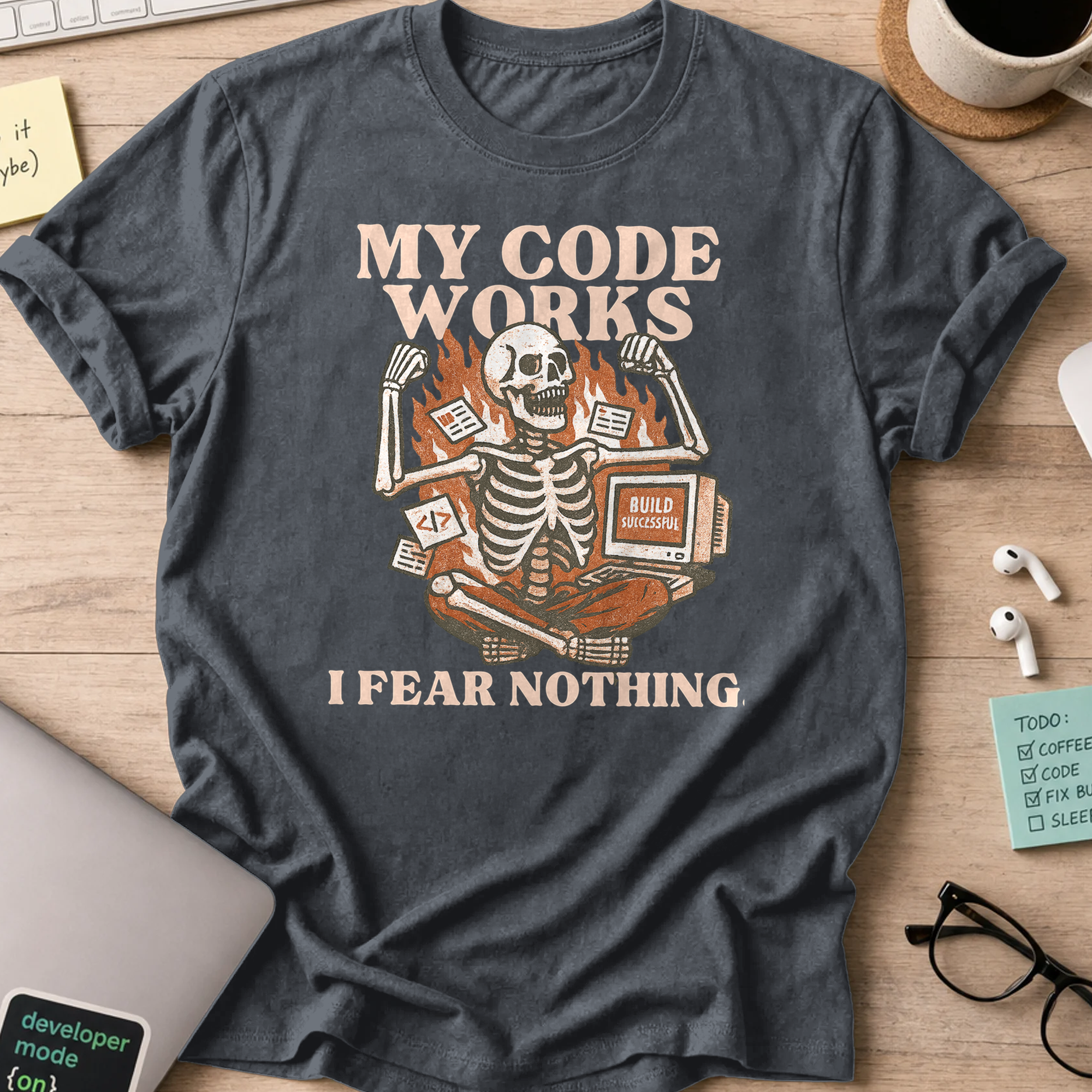 my code works i fear nothing. skeleton shirt - Dark Heather