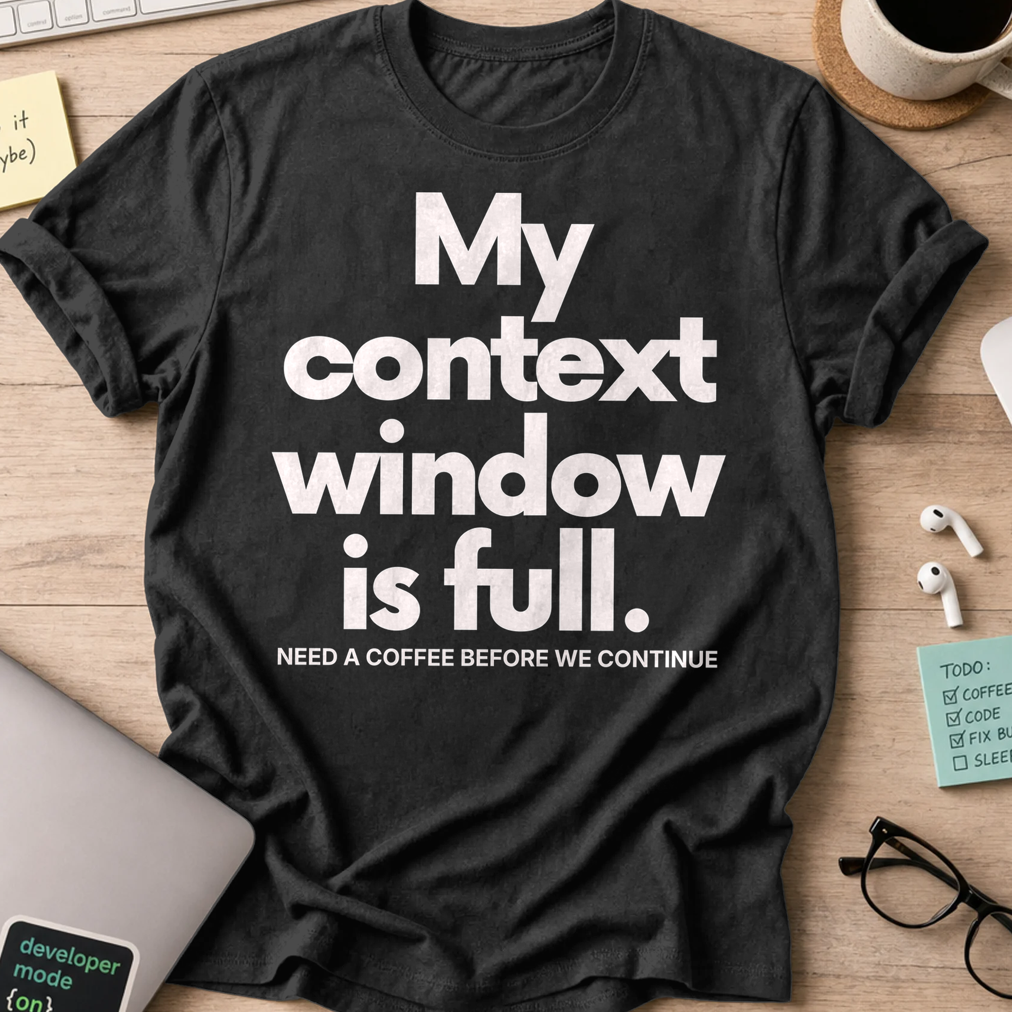 My Context Window Is Full Shirt - Black