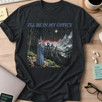 I’ll Be in My Office Shirt - Black mockup