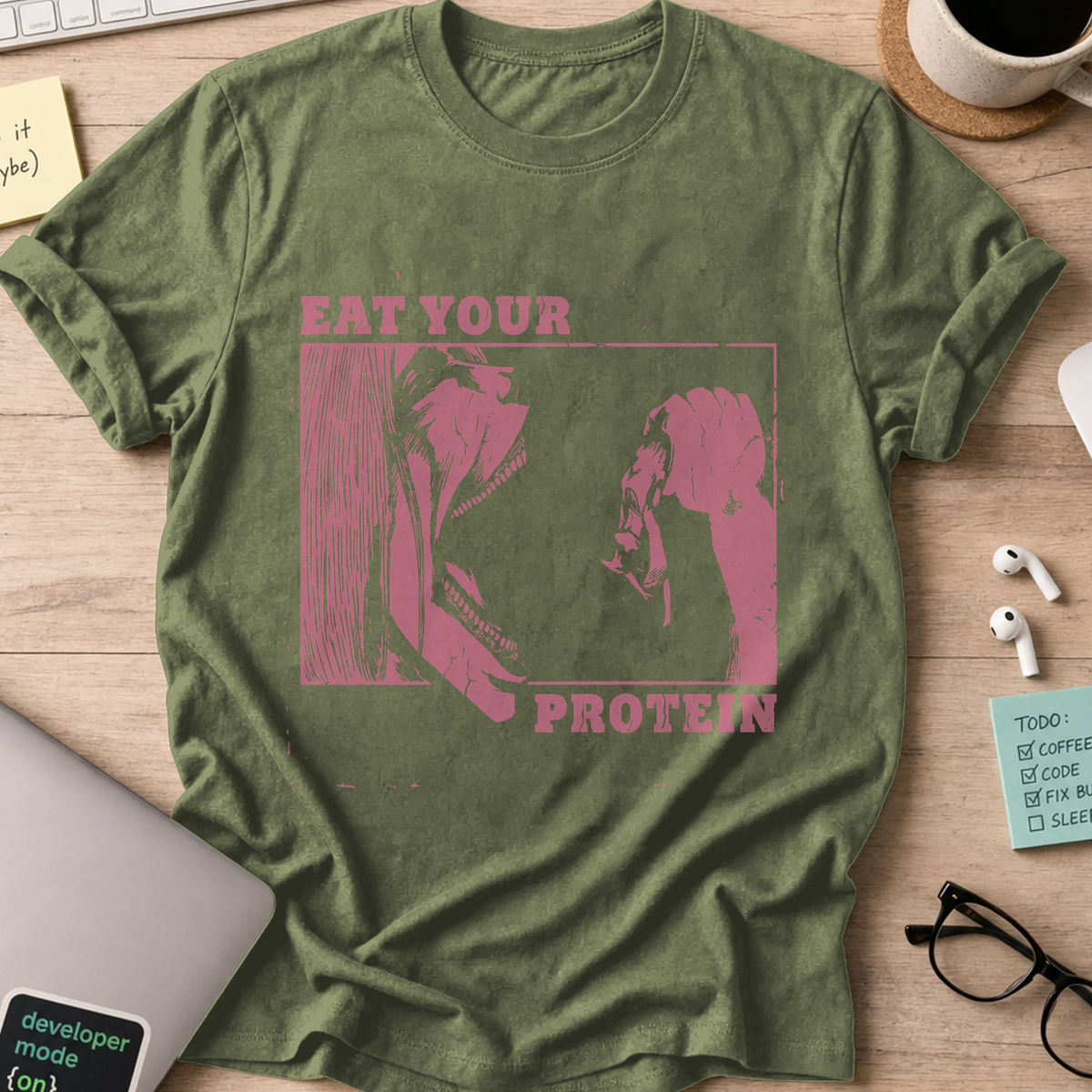 Eat Your Protein Shirt - Military Green mockup
