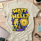 Watt the Hell Shirt - Natural mockup
