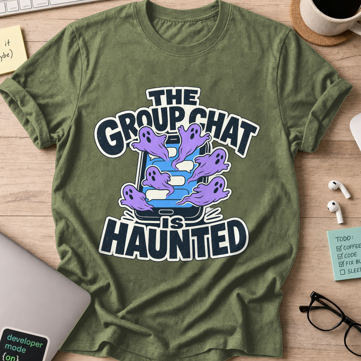 The Group Chat Is Haunted Shirt - Military Green mockup