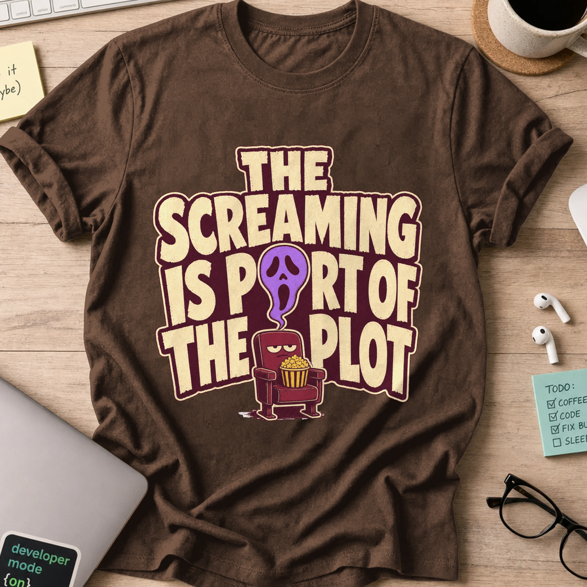 The Screaming Is Part of the Plot Shirt - Dark Chocolate mockup