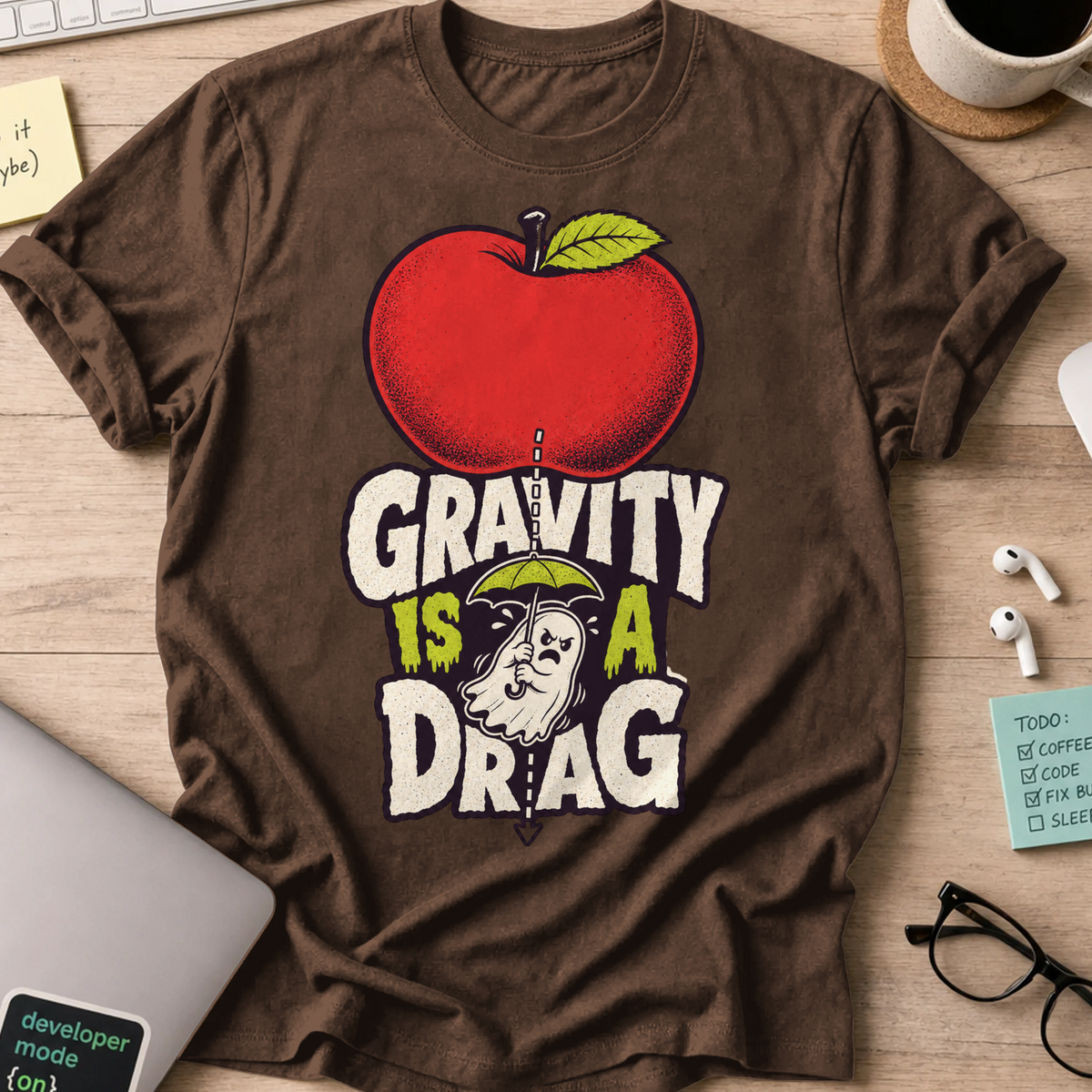 Gravity Is a Drag Shirt - Dark Chocolate mockup