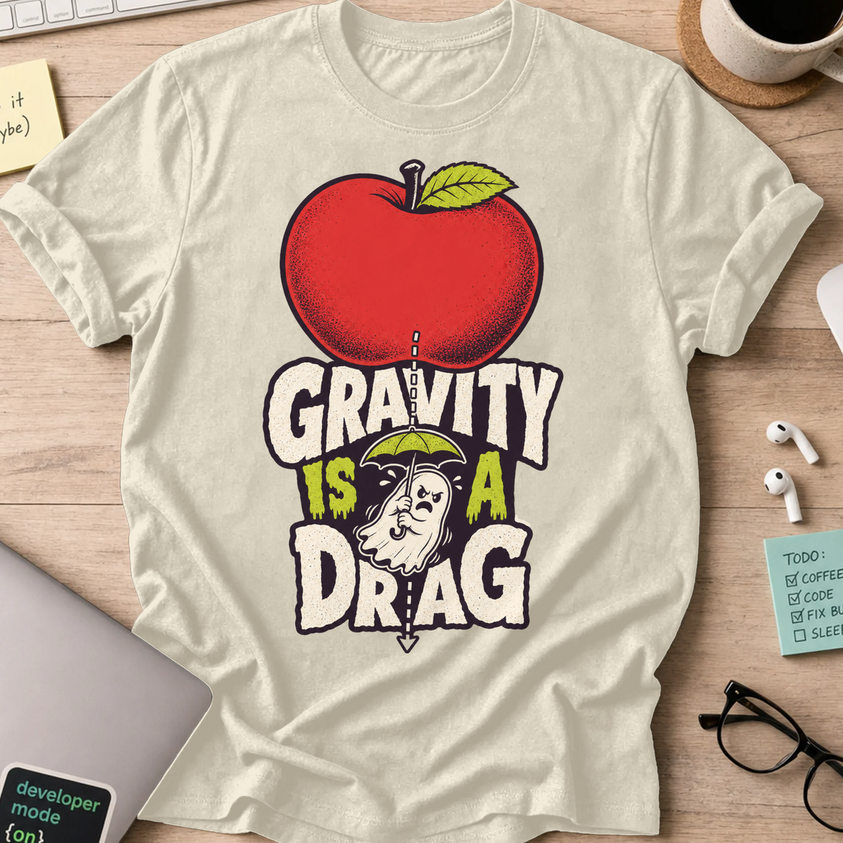 Gravity Is a Drag Shirt - Natural mockup