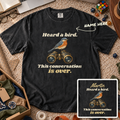 Heard a Bird Custom Shirt — personalized Black Comfort Colors 1717
