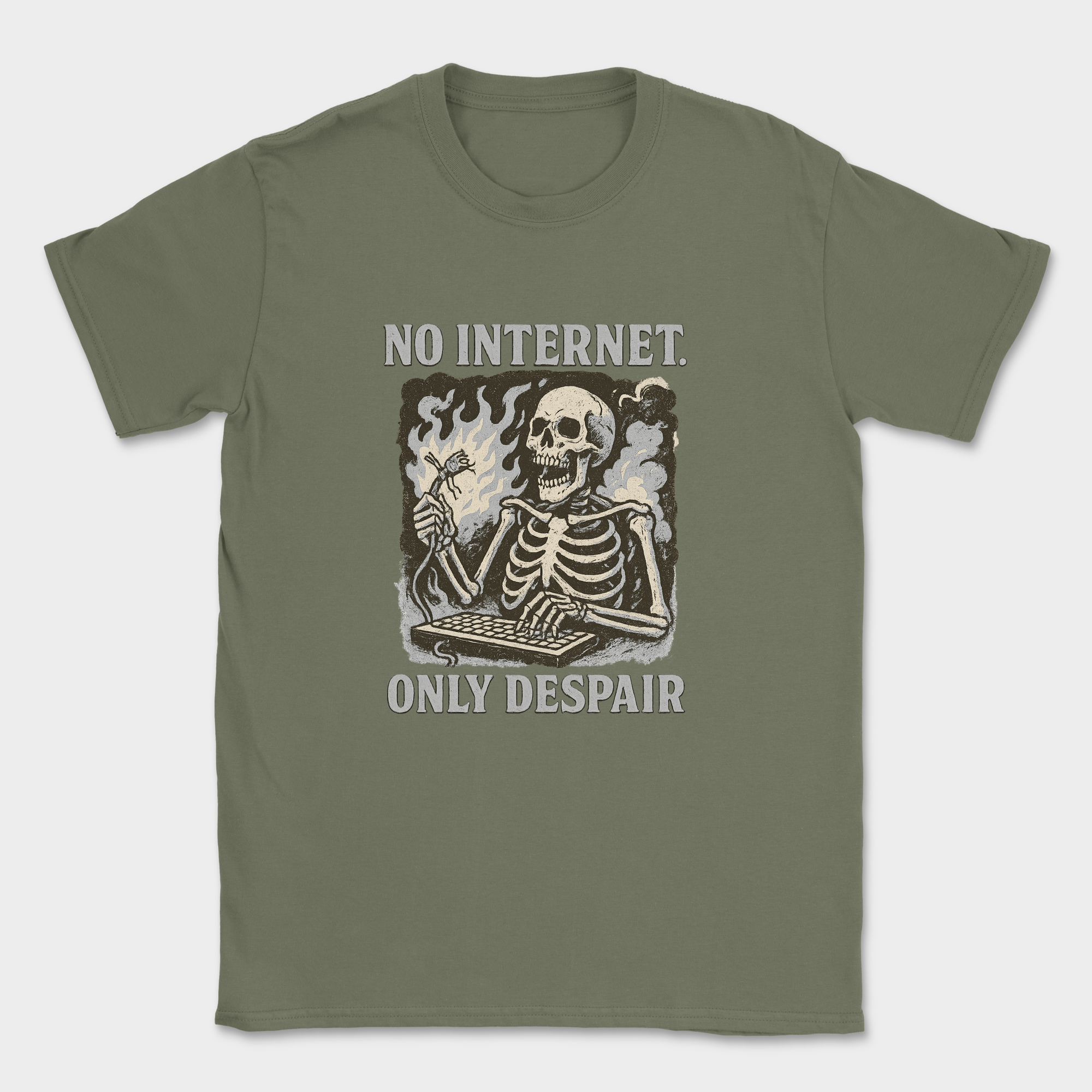 no internet only despair shirt — Military Green