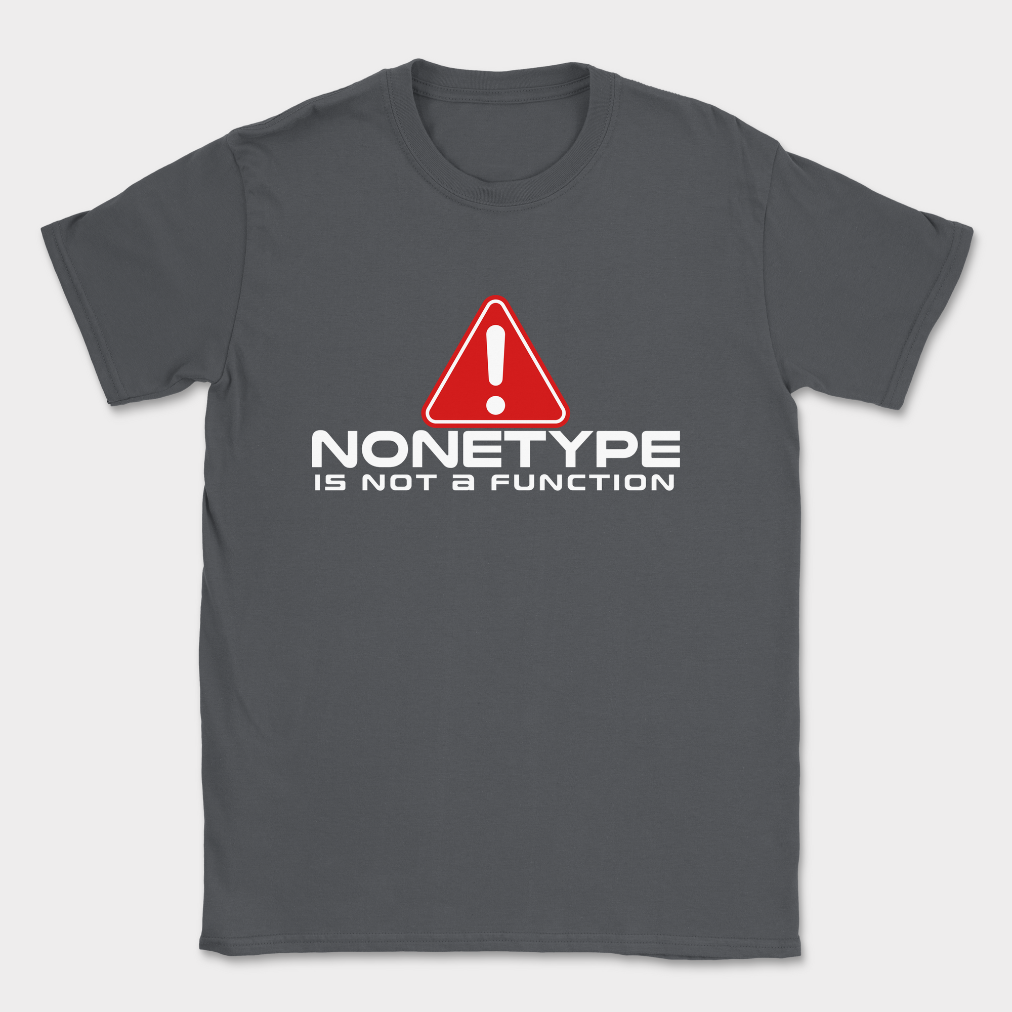 nonetype is not a function shirt — Dark Heather Grey